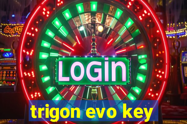 trigon evo key
